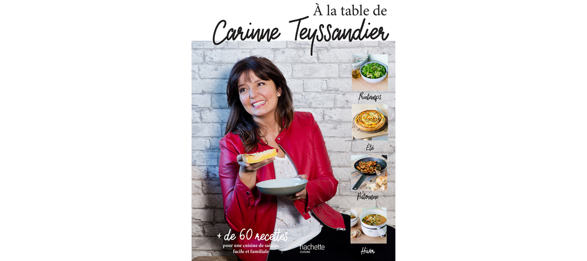 Livre de recette de Carinne Teyssandier, éditions Hachette Cuisine