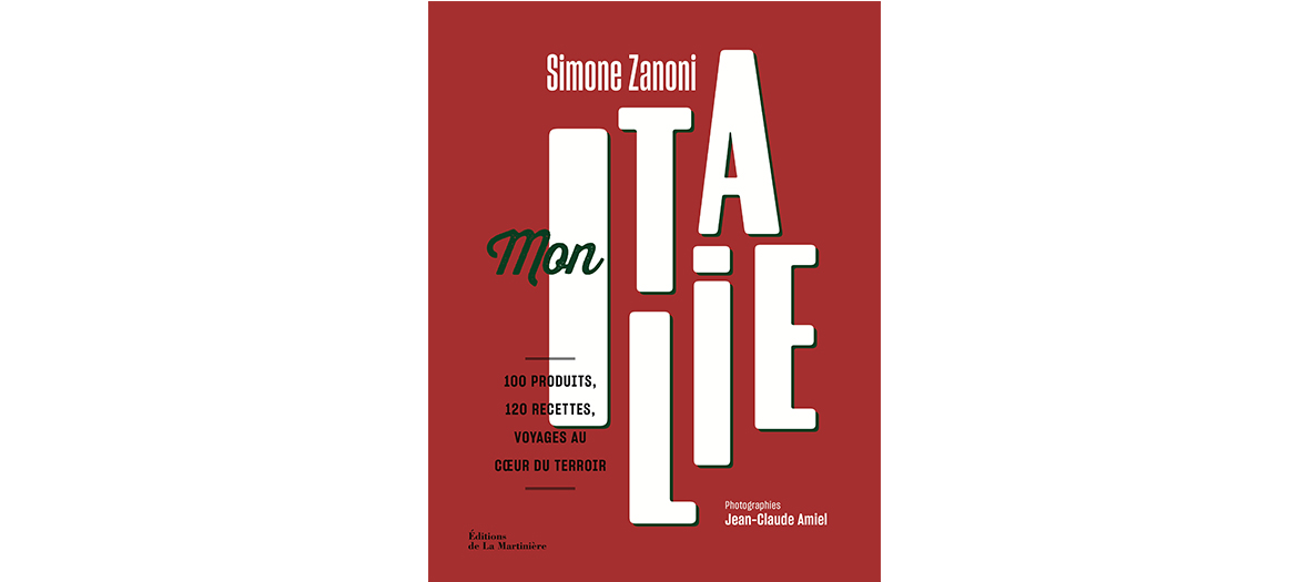 Livre de recette de Simone Zanoni, éditions de La Martinière
