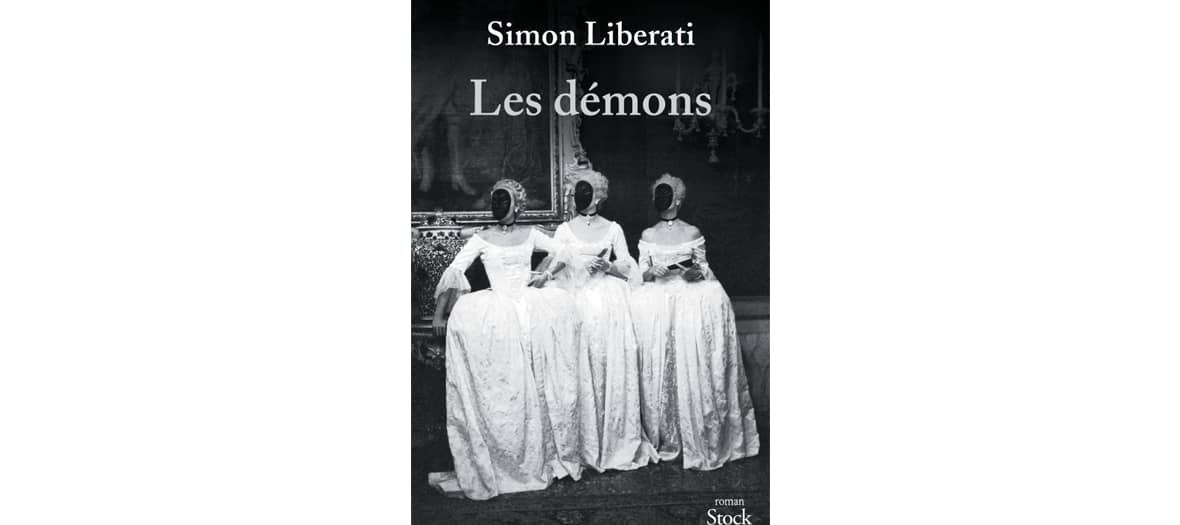  Livre Les démons de Simon Liberati aux éditions Stock