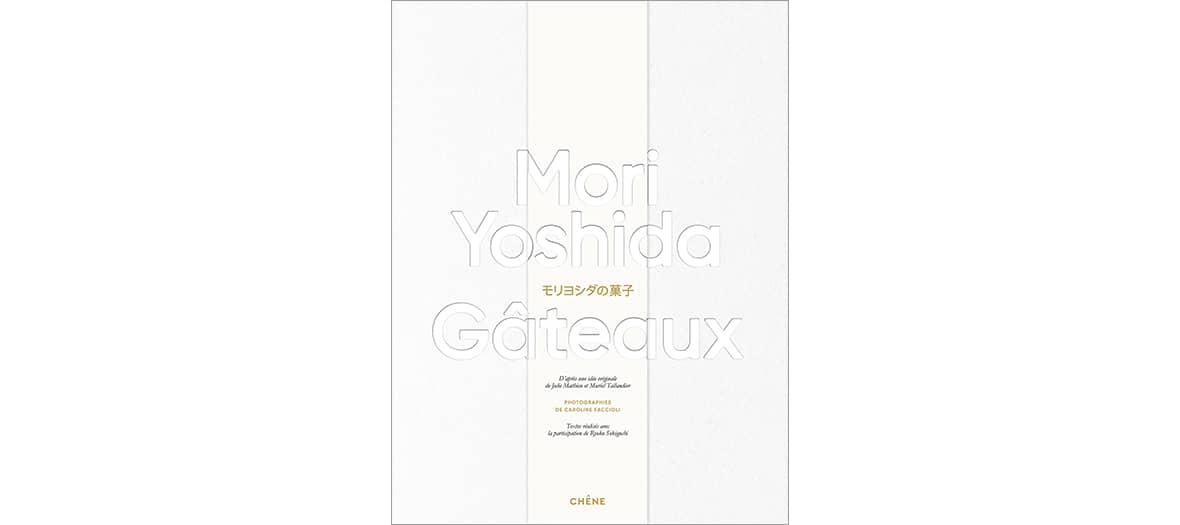 Le livre Gâteaux de Mori Yoshida aux éditions Chêne