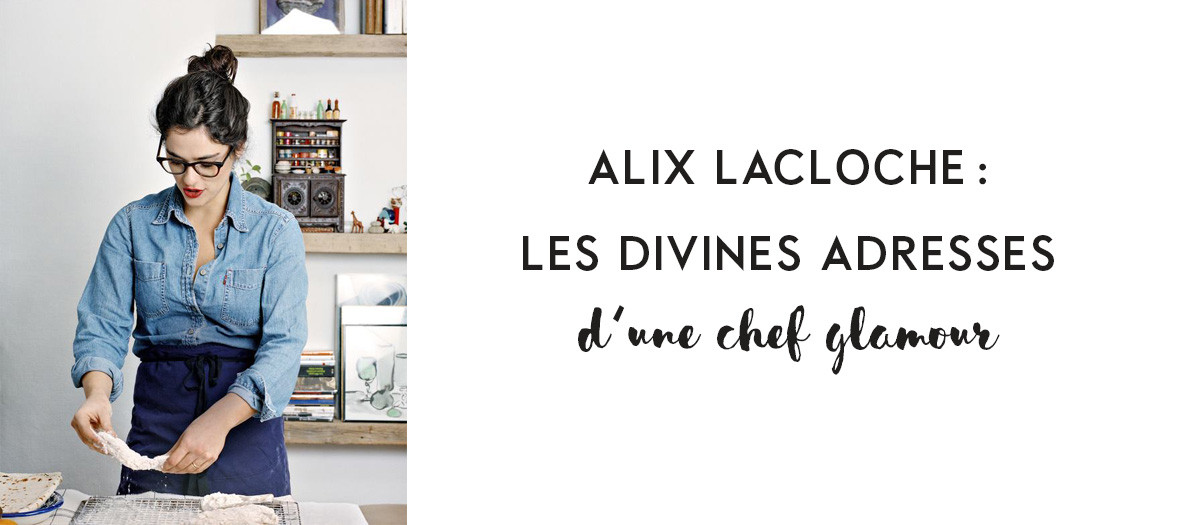 Alix Lacloche, the glamourous chef