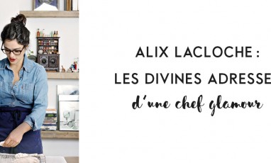 Alix Lacloche, the glamourous chef