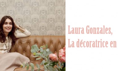 Laura Gonzales, la décoratrice stylée