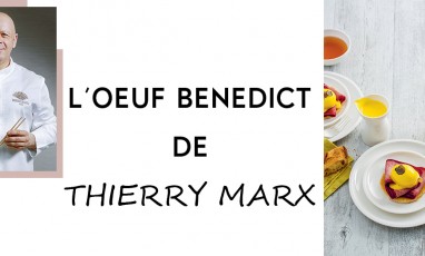 Recette Oeuf Benedict Thierry Marx