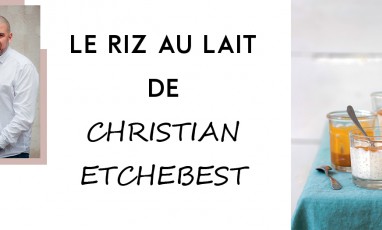 Riz Au Lait Christian Etchebest