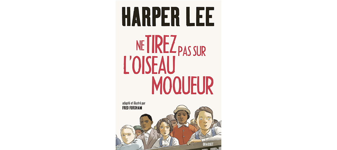 Livre de Harper Lee et illustrations de Fred Fordham, Grasset