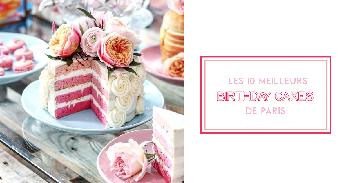 Ou Trouver Un Gateau D Anniversaire A Paris