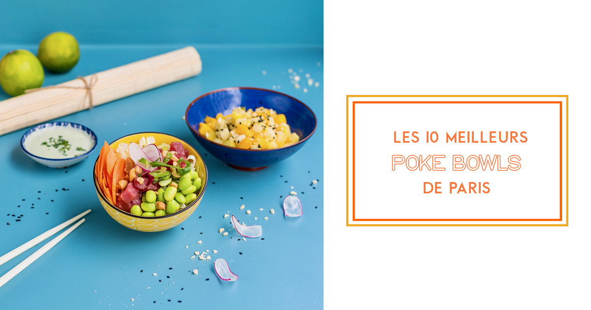 The Best Poke Bowls In Paris