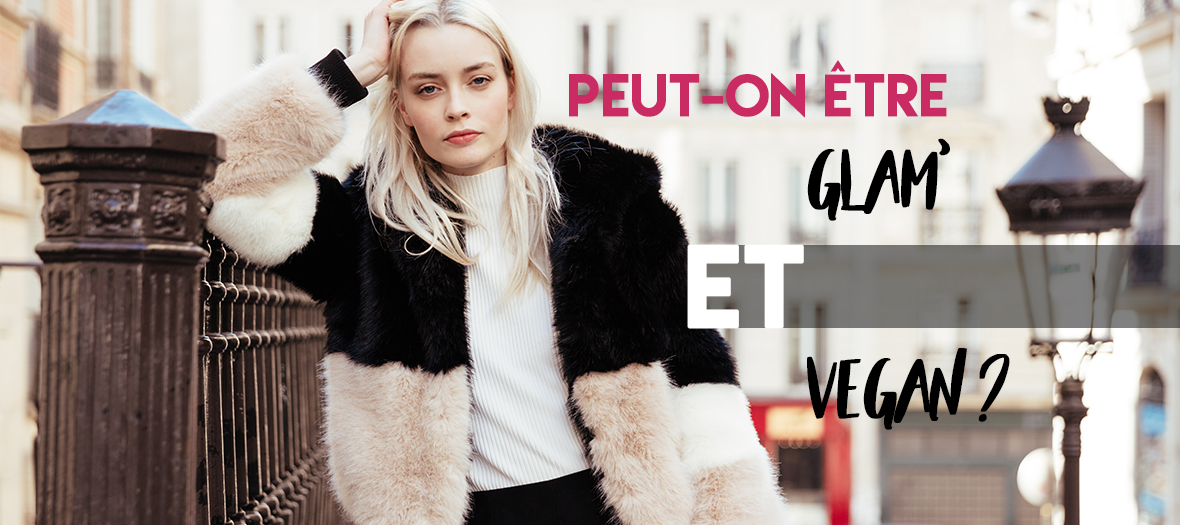 La Mode Glam Veganes, le lifestyle éthique et cruelty free