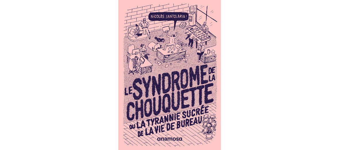 Le Syndrome De La Chouquette Ou La Tyrannie Sucr e De La Vie De Bureau 