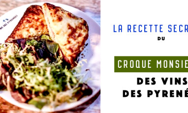 Recipe of the croque monsieur des Vins of the Pyrenees
