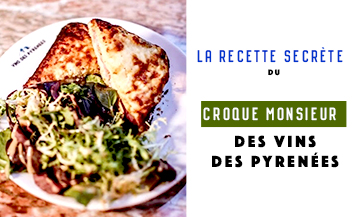 Recette du croque monsieur des Vins des Pyrénées