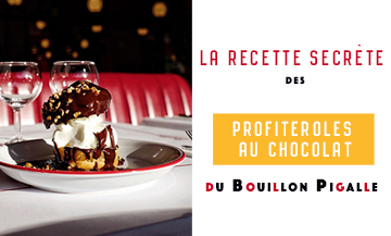 Recette des profiteroles au chocolat du restaurant Bouillon Pigalle