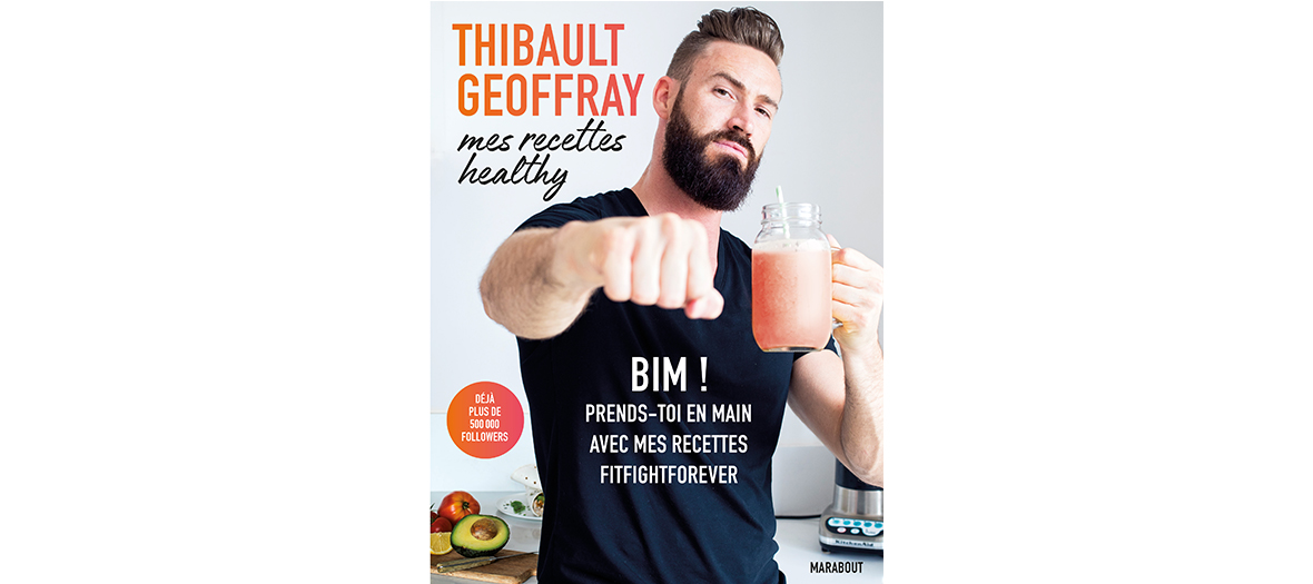 Livre de recettes de Thibault Geoffray, editions Marabout