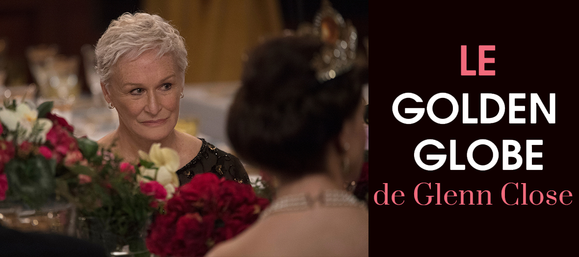 Film avec Glenn Close qui a recu un Golden Globe