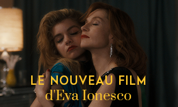 Film d'Eva Ionesco avec Isabelle Huppert et Galatea Bellugi