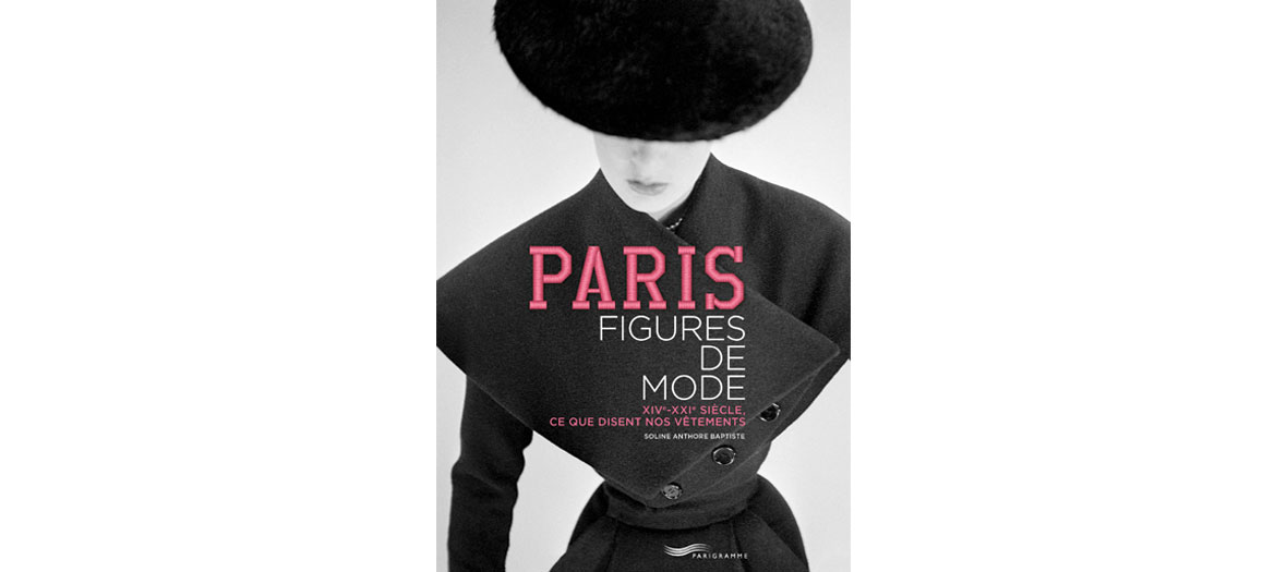Le livre Figures De mode Paris Ce que disent nos vêtements 