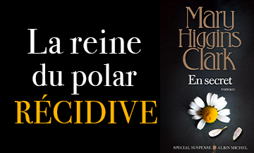 La Reine du Polar Mary Higgins Clark Recidive avec son Roman En Secret