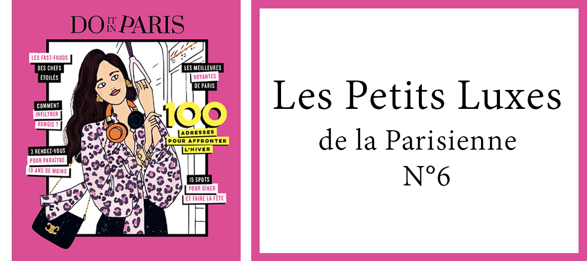 City mag numero 6 Les Petits Luxes Parisiennes le calendrier de l’Avent Do It In Paris