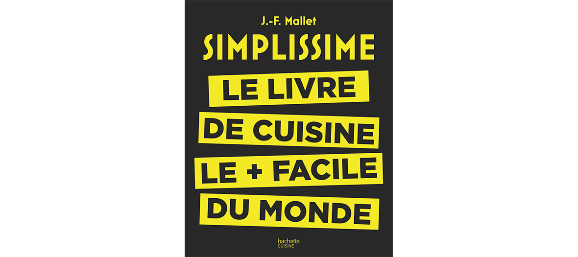 Le mlivre de cuisine Simplissime par Jean-François Mallet aux éditions Hachette Cuisine