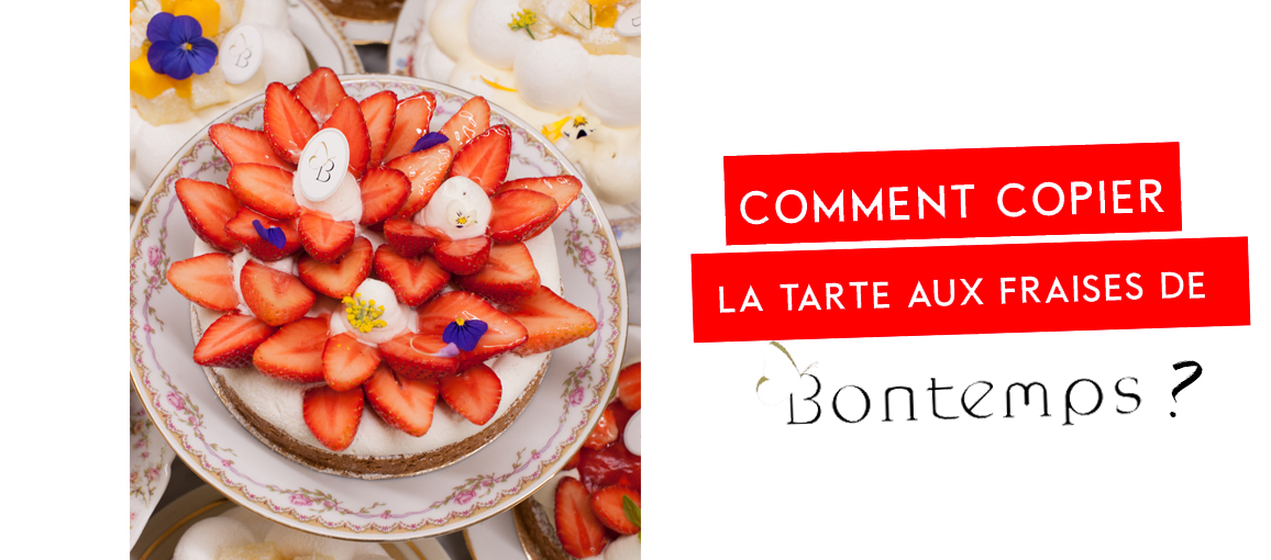 La recette de la Tarte Aux Fraises de Bontemps