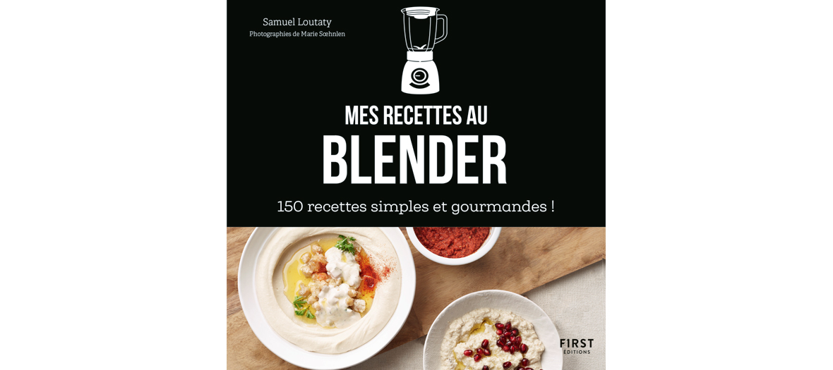 Livre de recette de Samuel Loutaty, éditions First