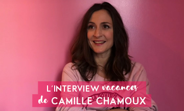 Interview de Camille Chamoux