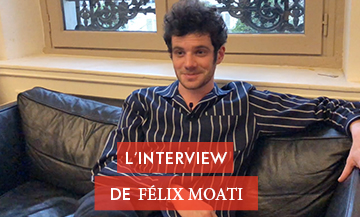 Interview de Félix Moati