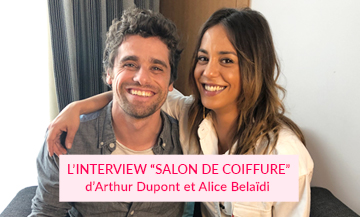 Interview Alice Belaidi Et Arthur Dupont