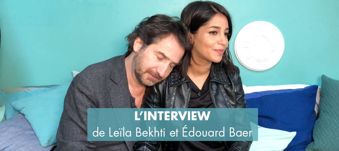 Interview with Leïla Bekhti and Edouard Baer