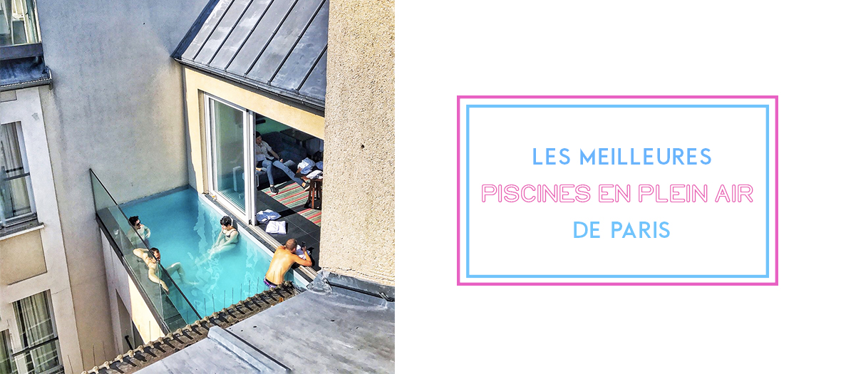 Les Meilleures Piscines Extérieures De Paris