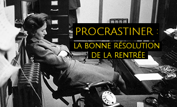 documentaire sur La Procrastination