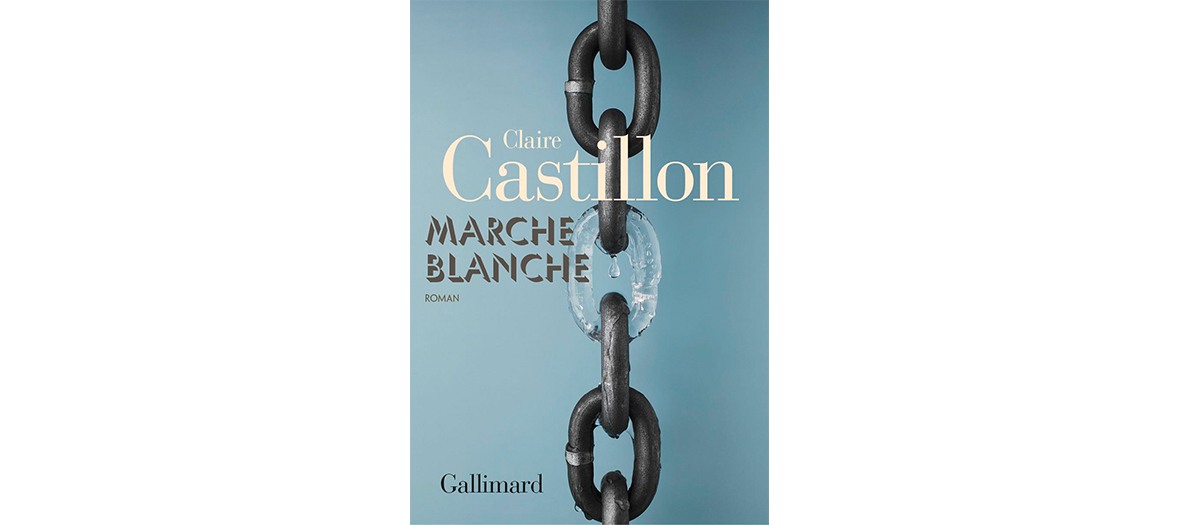 Couverture du Roman Marche Blanche de Claire Castillon