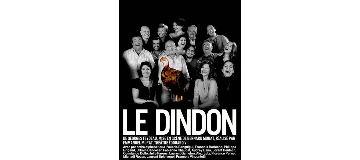 Le dindon avec François Berléand, Lorànt Deutsch, Alex Lutz et Valérie Benguigui