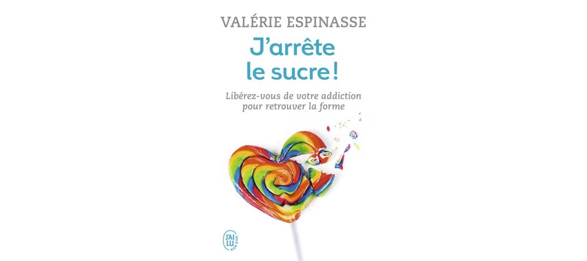 Le livre j'arrete le sucre de Valérie Espinasse