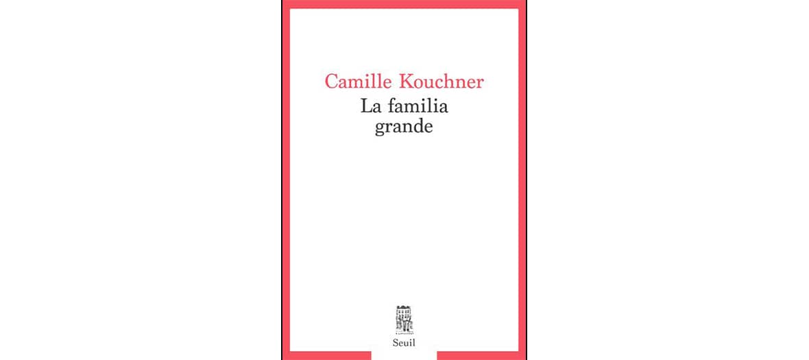 Le livre la familia grande de Camille Kouchner aux éditions Seuil. 