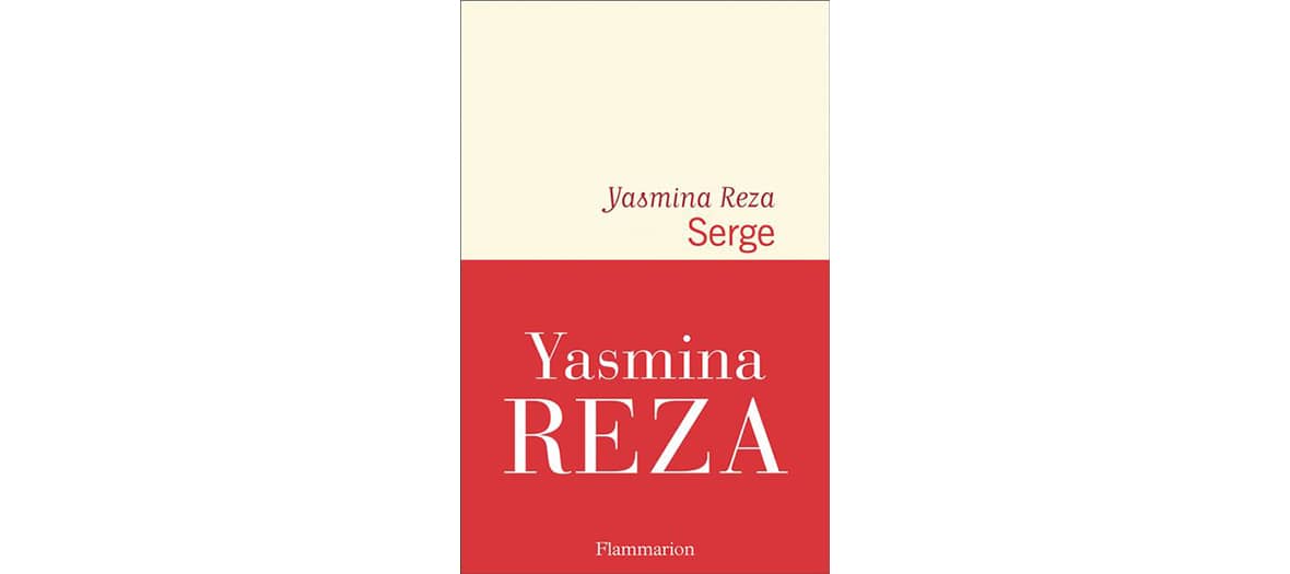 Livre Serge de Yasmina Reza aux éditions Flammarion