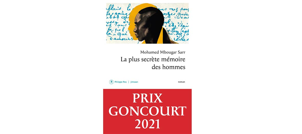 Le prix Goncourt La plus secrète mémoire des hommes de Mohamed Mbougar Sarr