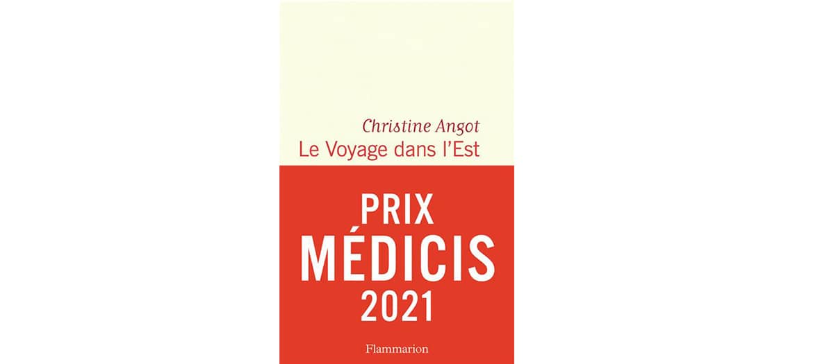 Le prix Médicis Voyage vers l'est par Christine Angot