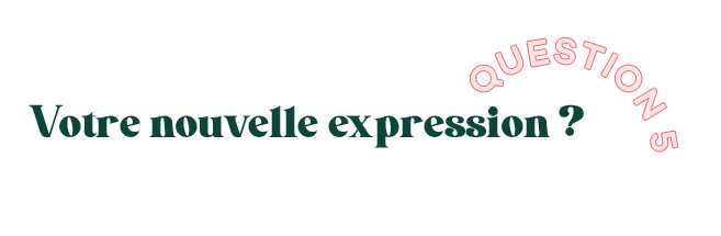 Votre nouvelle expression