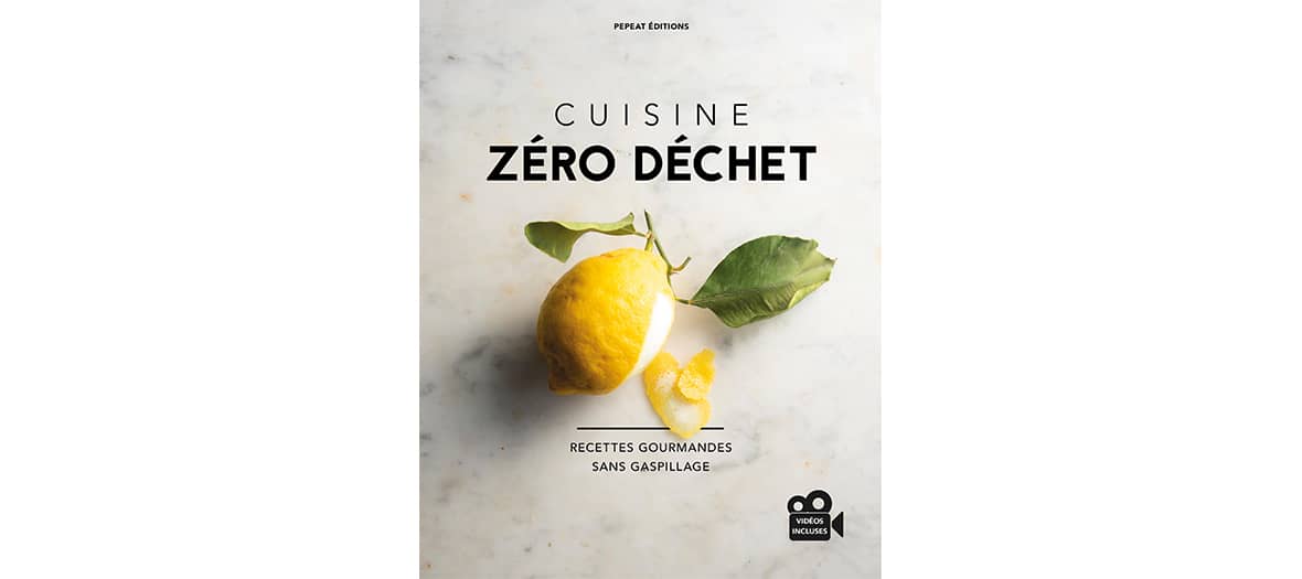 Le livre Cuisine zero déchets aux éditions pepeat