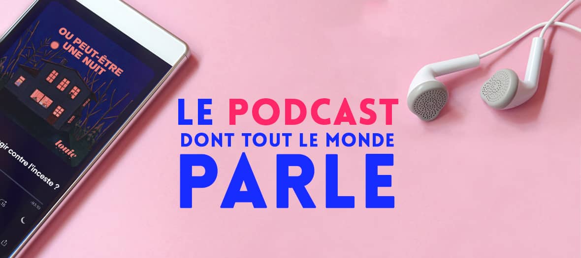 podcast Ou Peut Etre Une Nuit de Charlotte Pudlowski