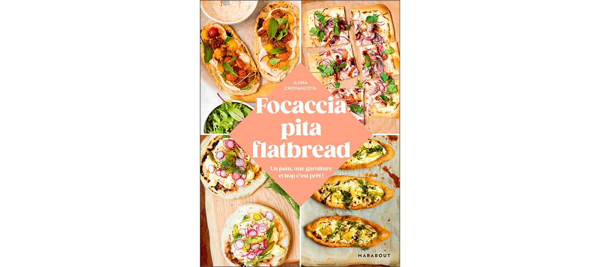 The flatbread focaccia pita recipe book published by Marabout