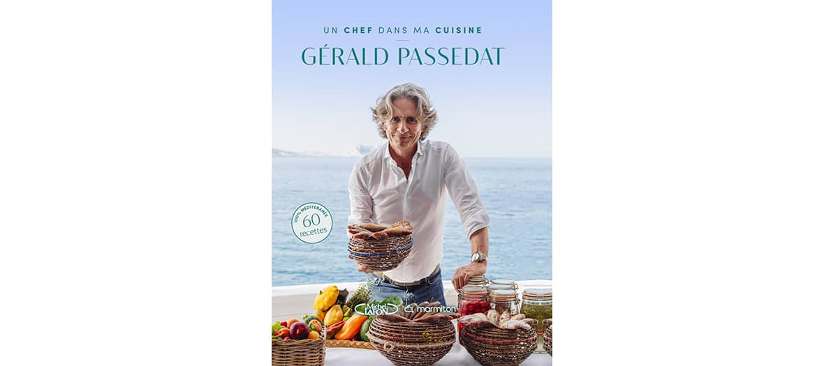 Livre Un chef dans ma cuisine Gérald Passédat