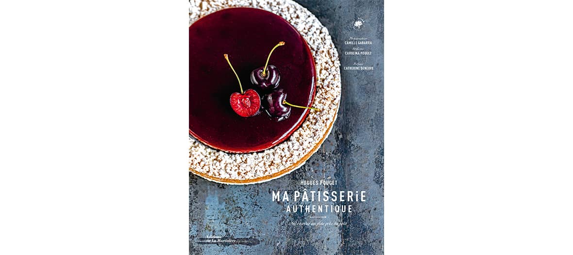 Livre Ma pâtisserie authentique de Hugue Pouget