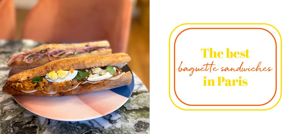 The best baguette sandwiches in Paris