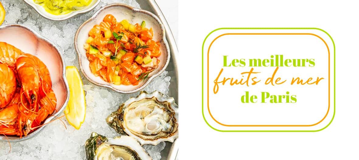Ou prendre un plateau de fruits de mer à Paris ?