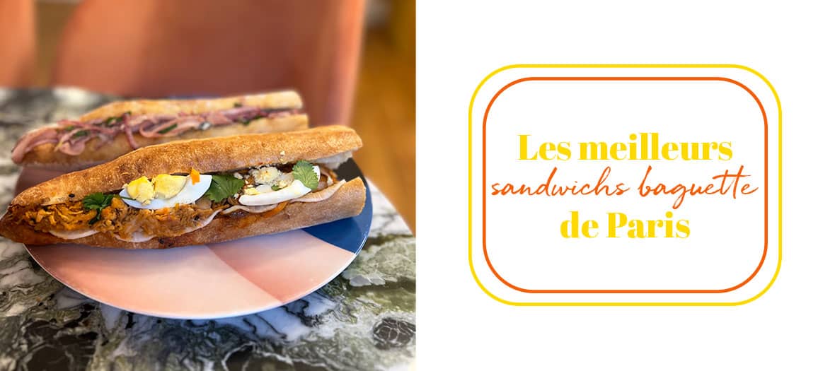 Les meilleurs sandwich baguette à Paris