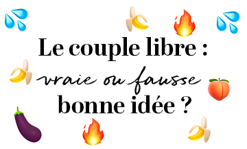 Comment penser le couple libre en sexo ?