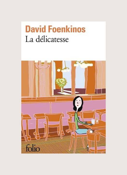 La Délicatesse par David Foenkinos